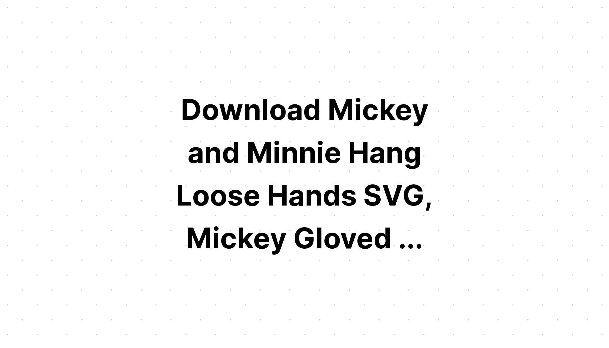 Download Mickey Hands Svg Cut File - Layered SVG Cut File